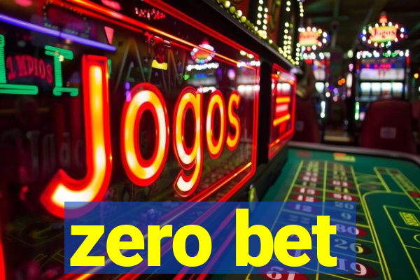 zero bet